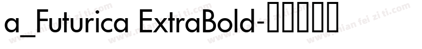 a_Futurica ExtraBold字体转换